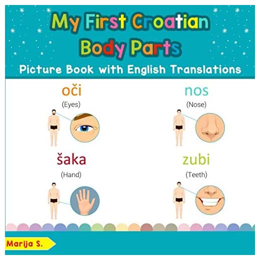My First Croatian Body Parts Picture Book with English Translations