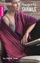 Thoughtful Shawls-5 Classic Designs Each Generously Sized Shawl is Easy to Crochet in Medium Weight Yarn.