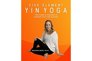Five Element Yin Yoga: A Seasonal Guide to Practising and Teaching