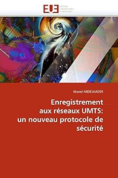 Paperback Enregistrement aux réseaux umts: un nouveau protocole de sécurité [French] Book