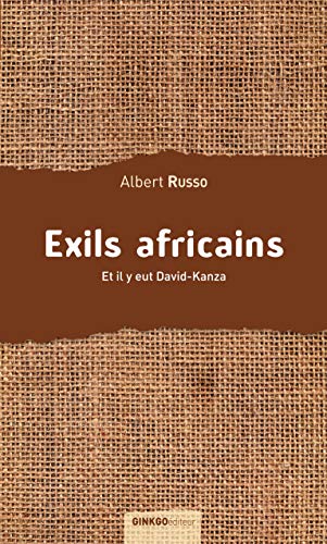 Exils africains : Et il y eut David-Kanza