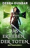 Das Erheben der Toten (Die Templerin 1)
