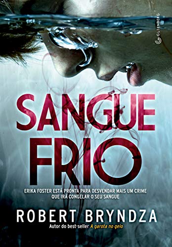 Sangue Frio (Detetive Erika Foster Livro 5)