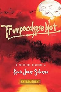 Trumpocalypse Not