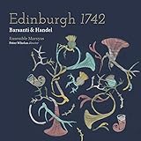 Edinburgh 1742 - Barsanti & Handel