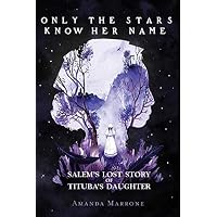 Only the Stars Know Her Name