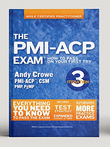 Compare Textbook Prices for The PMI-ACP Exam: How To Pass On Your First Try, Iteration 3 Test Prep series None Edition ISBN 9780990907497 by Crowe, Andy