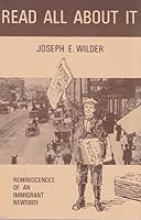Read all about it: Reminiscences of an immigrant newsboy 0919566626 Book Cover