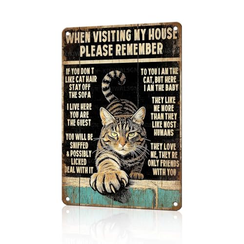 KIKIWALSGN Funny Cat Signs Vintage Metal Decor When Visiting My House Please Remember Funny Tabby Wall Art For Home Bedroom Living room Porch Kitchen Cafe Cat Lovers 12 * 8 In