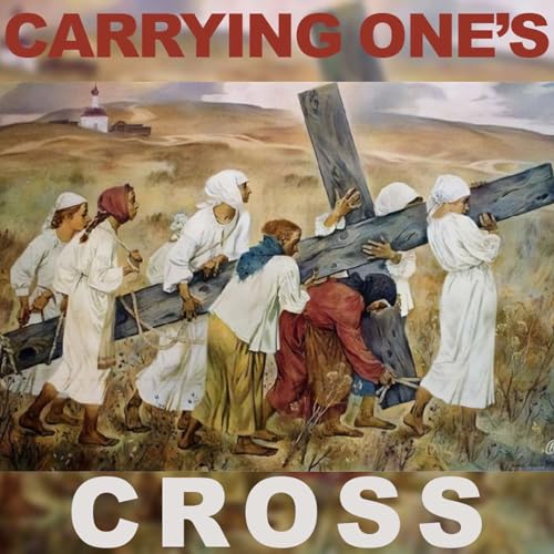 Season 6 Episode 181 - Carrying Ones Cross