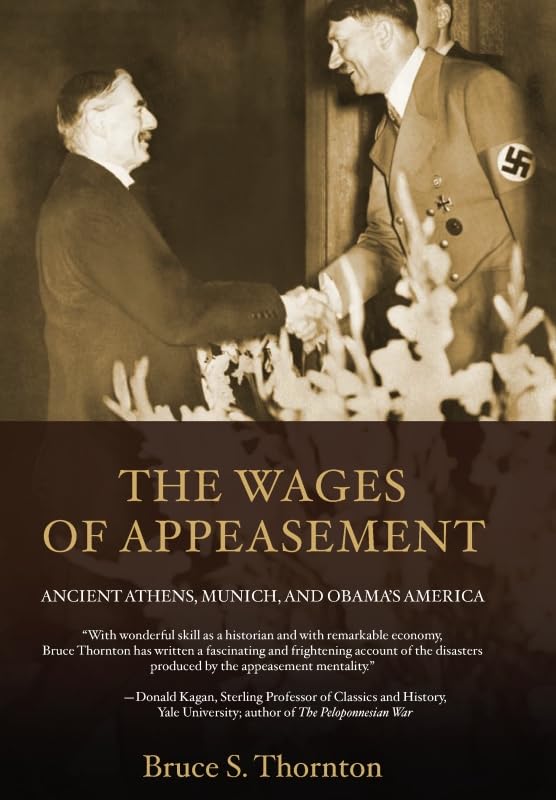 Buy The Wages of Appeasement: Ancient Athens, Munich, and Obama's America — BookShops.in