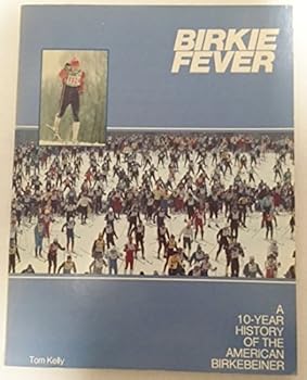 Paperback Birkie fever: A 10-year history of the American Birkebeiner Book