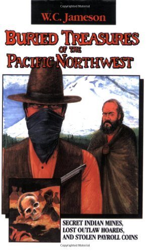 Buried Treasures of the Pacific Northwest