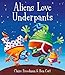 Aliens Love Underpants!