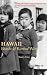 HAWAII: Bombs and Barbed Wire