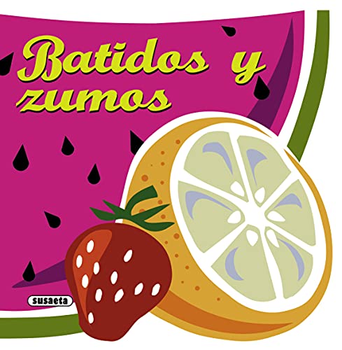 Batidos y Zumos (Recetas para cocinar)