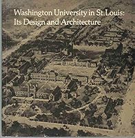 Washington University in St. Louis: its design and architecture B007WG5VOA Book Cover