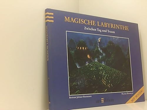 Magische Labyrinthe, Zwischen Tag und Traum [Hardcover]; Thiemeyer, Thomas