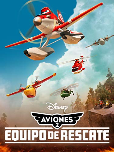 Aviones: Equipo de Rescate