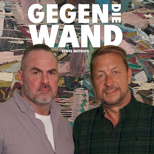Gegen die Wand - Echte Notrufe Titelbild