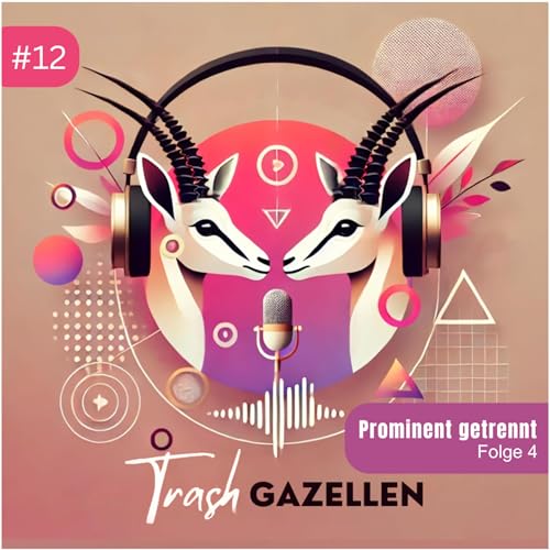 #12 - Prominent getrennt, Folge 4