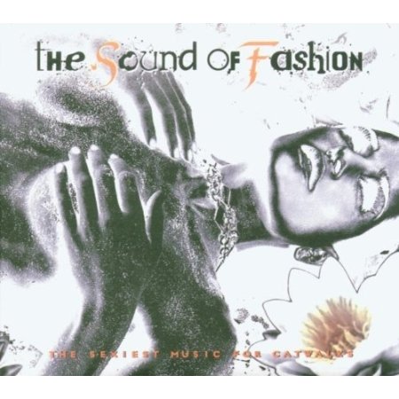The Sound Of Fashion (The Sexiest Music) [2Cd Digipack] - Amazon Music
