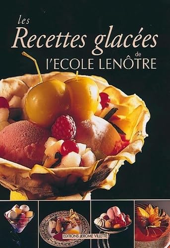 Les recettes glacées de l'Ecole Lenôtre