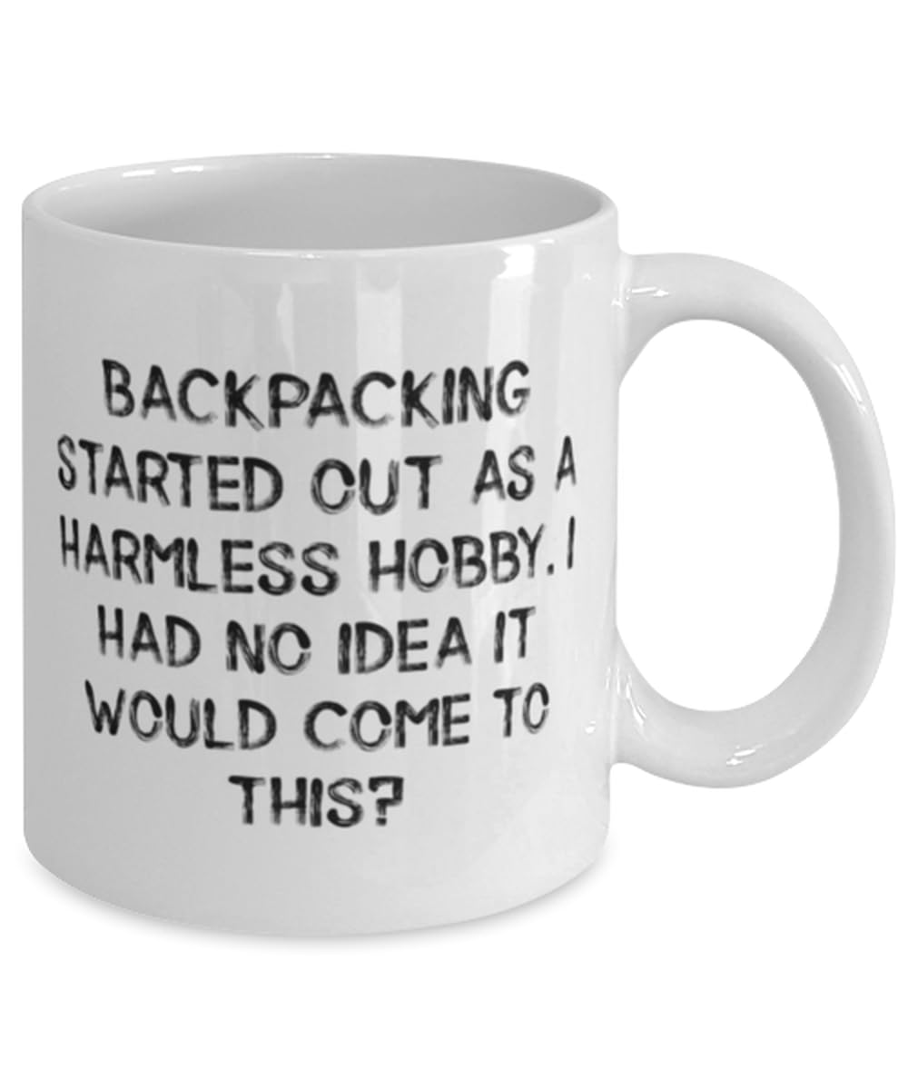 Game On Novelties Backpacking Started Out as a Harmless Hobby. I Had 11oz 15oz Mug, Backpacking Cup, Useful Gifts For Backpacking from Friends