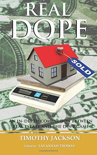 Real Dope: An In-Depth Comparison Between Real Estate and The Dope Game