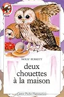 Deux chouettes a la maison: - HISTOIRES D'ANIMAUX, JUNIOR DES 8/9 ANS (LITTÉRATURE JEUNESSE 2081618656 Book Cover