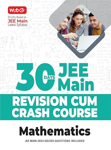 MTG 30 Days JEE Main Revision Cum Crash Course Mathematics Book For 2025 Exam with Previous Years Question Paper Included | Strictly Based on JEE Main Latest Syllabus [Paperback] MTG Editorial Board