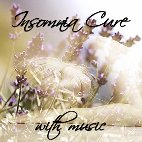 Amazon Music Soothing Chill Out for InsomniaのInsomnia Cure with Music