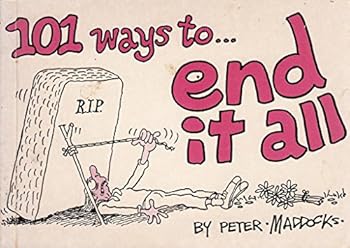 Paperback 101 Ways to End It All Book