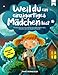 Weil du ein einzigartiges Mädchen bist: Mutmachgeschichten für Mädchen über innere Stärke, Freundschaft und Selbstvertrauen | Geschenk für Mädchen