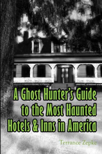 A Ghost Hunter's Guide to the Most Haunted Hotels & Inns in America