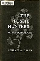 The Fossil Hunters: In Search of Ancient Plants 080141248X Book Cover