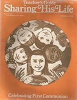 Sharing His Life: Celebrating First Communion - Teacher's Guide (Revised Edition) B00OQTLM3A Book Cover