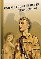 Und sie führten ihn in Versuchung 3746932270 Book Cover