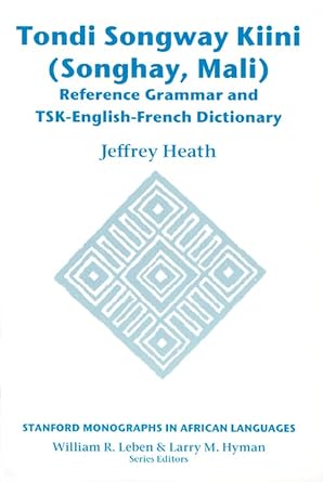 Tondi Songway Kiini (Songhay, Mali) Reference Grammar and TSKEnglish