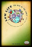 Low Life: The Rise of the Lowly 0985659114 Book Cover
