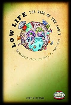 Hardcover Low Life: The Rise of the Lowly (Savage Worlds, MOC100000) Book
