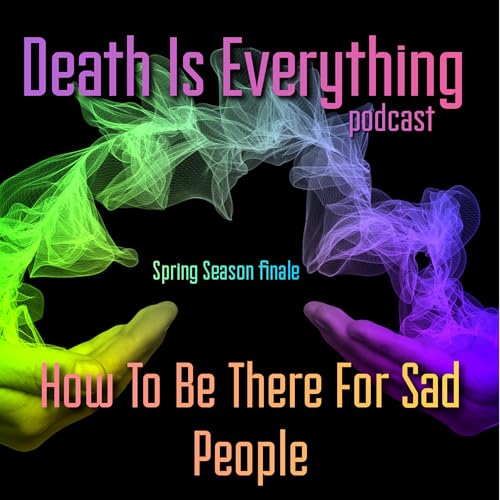 How To Be There For Sad People Podcast Por  arte de portada