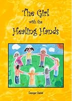 The Girl with the Healing Hands 0965878147 Book Cover