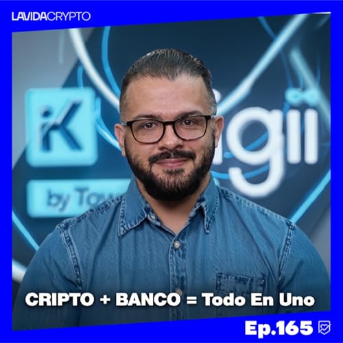 『C&oacute;mo Towerbank Une la Banca Tradicional con las Criptomonedas (y por qu&eacute; importa) | Ep.165』のカバーアート