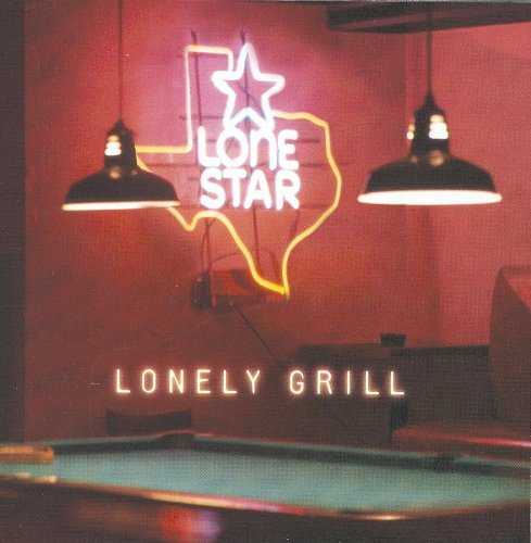 Lonely Grill [Audio CD] Lonestar