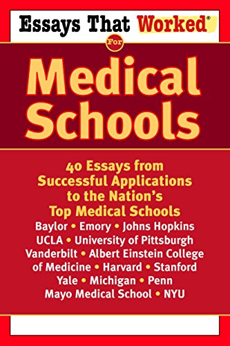 Essays That Worked for Medical Schools: 40 Essays from Successful Applications to the