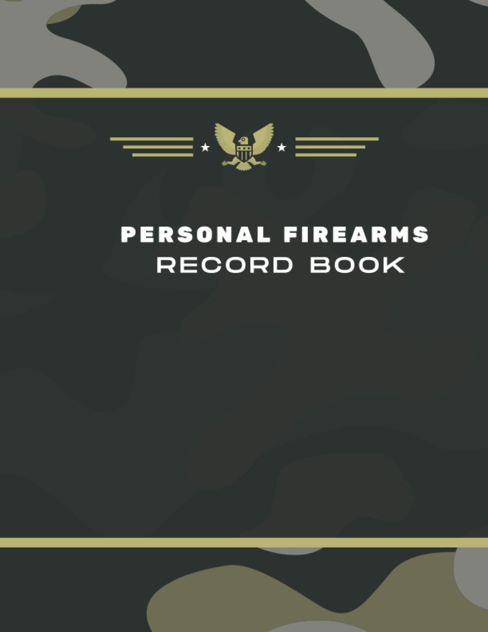 personal firearms record book: Firearms Log Book | Record Your Personal Gun Collection Information | Firearms Acquisition and Disposition Record Book | Track acquisition and Disposition