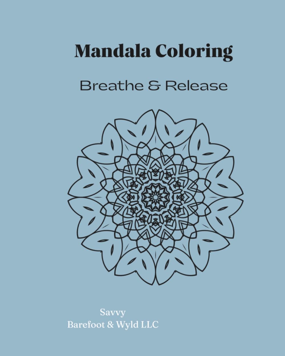 Mandala Coloring: Breathe & Release