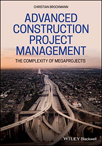 Advanced Construction Project Management: The Complexity Of Megaprojects
