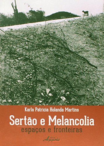Sertão e melancolia: espaços e fronteiras:
